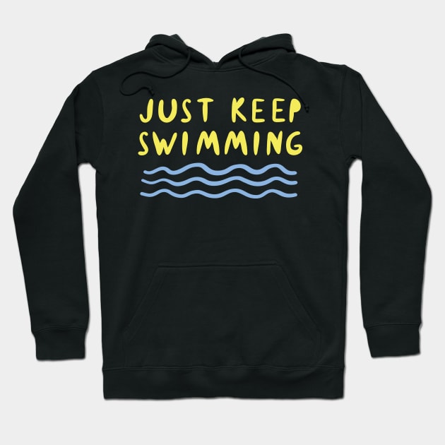 Just Keep Swimming Hoodie by NJORDUR